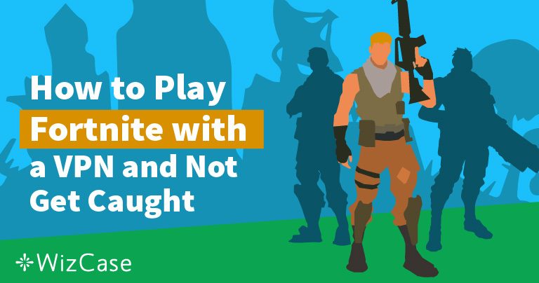 Avaa Fortnite VPN:n avulla